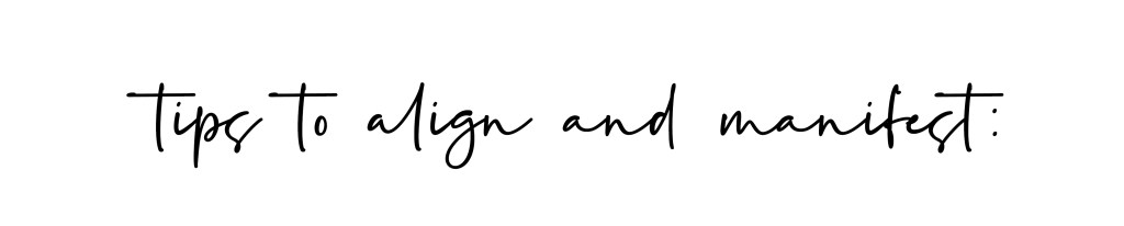 tips to manifest